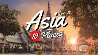 10 Best Places to Visit in Asia (2022) - Asia Travel Video