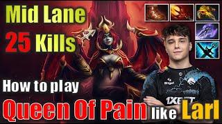 LARL'S QUEEN OF PAIN AGAIN: 25 KILLS OF PURE DOMINATION!  (Dota 2)