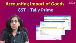 Accounting Import of Goods| GST | Tally Prime | Complete Process