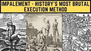 Impalement - History's Most BRUTAL Execution Method?