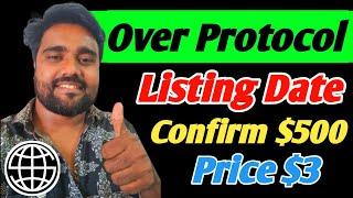 Over Protocol Listing Date Confirm & Delay | Over Protocol Listing Price $1 | Over Token Binance