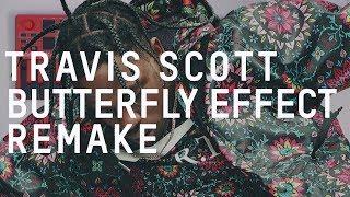 Making Travis Scott's "BUTTERFLY EFFECT"