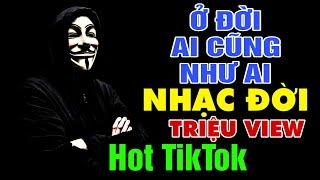 LK Nhạc Chế Ở ĐỜI AI CŨNG NHƯ AI | Tổng Hợp Những Bài Nhạc Chế Đời Mới Nhất Hot Tiktok 2023