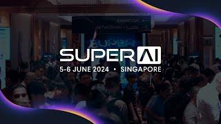 SuperAI Singapore 2024 - Highlights Video