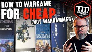 How to Wargame for CHEAP (not Warhammer)