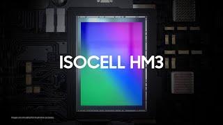 ISOCELL HM3 Image Sensor: Official Introduction | Samsung