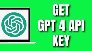How to Get Chat GPT 4 API Key (2023)