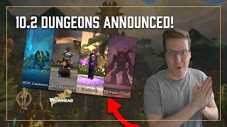 Patch 10.2 Dungeons Revealed!! - Dratnos and Tettles Discuss