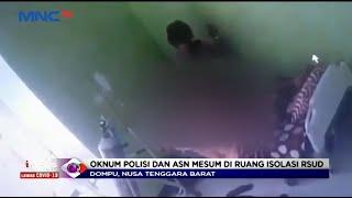 HEBOH! Aksi Mesum Oknum Polisi dan ASN di Ruang Isolasi RSUD Dompu - LIM 22/01