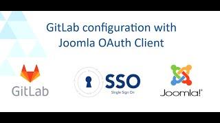 GitLab Single Sign On (OAuth / OIDC SSO) | Login into Joomla using GitLab | Joomla SSO