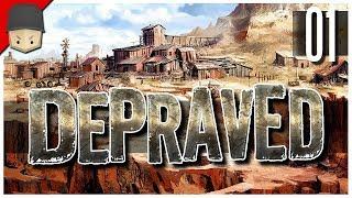 Depraved - Ep.01 : The Western Town! (WILD WEST CITY BUILDER)