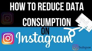 HOW TO REDUCE DATA CONSUMPTION ON INSTAGRAM