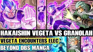 Beyond Dragon Ball Super: Hakishin Vegeta Vs Granolah! Elec And Gas Interrupt Vegeta With A Surprise