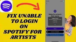 Fix Unable To Login On Spotify For Artists | Problem Solved