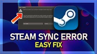 How To Fix “Steam Was Unable To Sync Your Files” Error