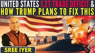 United States' 1.2T trade deficit and how Trump plans to fix this!