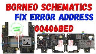 BORNEO SCHEMATICS FIX ERROR CODE 00406BED FIX WORK 100%