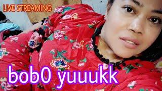 B0B0 YUUUUKK #ayulivestreaming ||  #Live_Tengah_Malam