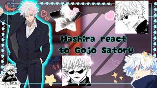 [] Hashira react to GOJO SATORU [] Demon Slayer [] Gacha Reaction []