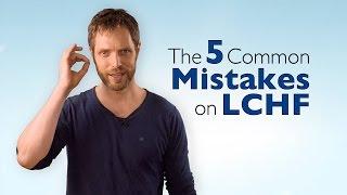 The 5 most common mistakes on LCHF (teaser with 2/5 mistakes)