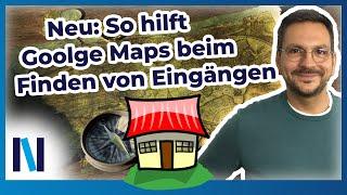 Die richtige Orientierung dank Goolge Maps: Eingänge zu Gebäuden & neue Filterfunktion für ÖPNV