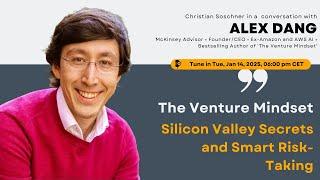 The Venture Mindset Unleashed: A Livestream with Alex Dang