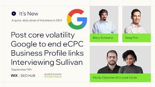 It's New: Sep 9: Google Ads eCPC, Post Core Update Volatility, Interviewing Google, Poll & GBP Links