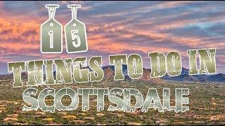 Top 15 Things To Do In Scottsdale, Arizona