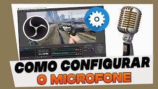 Como Ativar e Configurar o Microfone no OBS Studio 2024