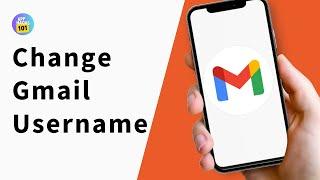 How to Change Gmail Username