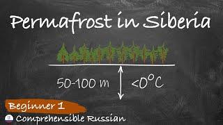 Permafrost in Siberia (Beginner - Acquire Russian naturally)