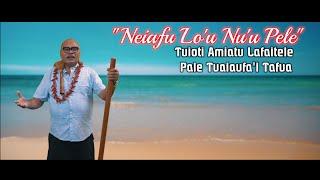 Tuioti Amiatu Lafaitele Pale Tuaiaufa'i Tafua - Neiafu Lo'u Nu'u Pele (Lyric MTV)