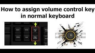 How to assign volume control keys in normal keyboard