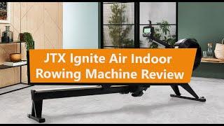  JTX Ignite Air Indoor Rower Review