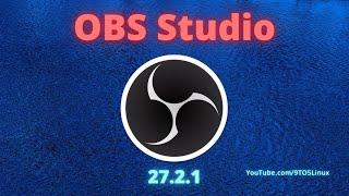 OBS Studio 27.2.1 Improves Camera Support, Flatpak Support and PipeWire Capture For Linux Users