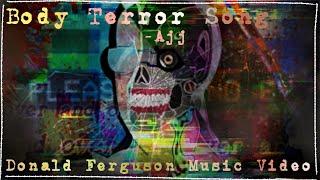 Donald Ferguson Music Video| Body Terror Song By Ajj | TW: Flashy and Disturbing Imagery |Invincible