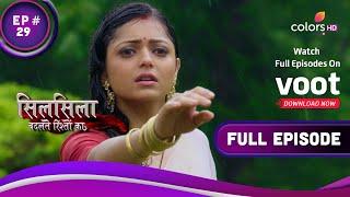 Silsila Badalte Rishton Ka | सिलसिला बदलते रिश्तों का | Ep. 29 | Nandini Decides To Move On