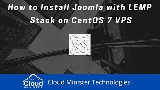 How to install Joomla with LEMP stack on CentOS 7 VPS