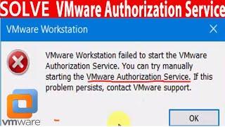 VM failed to start vmware Authorization service.