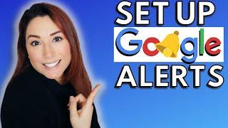 how to set up and use google alerts on 2022