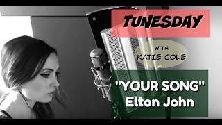 Your Song - Elton John cover - Katie Cole Tunesday