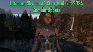 Ultimate Skyrim AE Xbox Mod list 2.0 - 2024