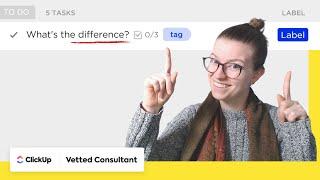 Label vs Tag in ClickUp: What's the difference?