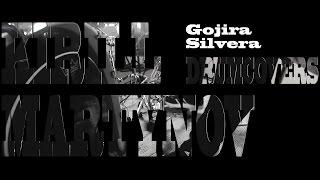 Gojira - Silvera (Drumcover by Kirill Martynov)