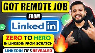 GOT REMOTE JOB FROM LINKEDIN IN RECESSION | ZERO TO HERO IN LINKEDIN FROM SCRATCH| LINKEDIN TRICKS