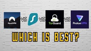 ProtonVPN vs TorGuard vs Surfshark vs NordVPN - Which is the best VPN in 2024?