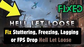 How To Fix Hell Let Loose Stuttering, Freezing, Lagging or FPS Drop On PC