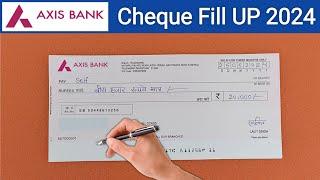 Axis Bank Cheque Fill Up 2024 | Axis Bank Check Kaise Bhare 2024