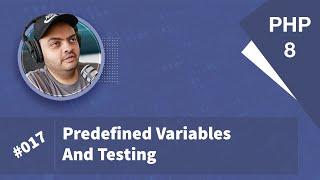 Learn PHP 8 In Arabic 2022 - #017 - Predefined Variables And Test