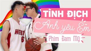 ️‍ [Phim Đam Mỹ Việt Nam Hay Nhất 2021] TÌNH ĐỊCH, ANH YÊU EM | Từ tình địch đến tình yêu